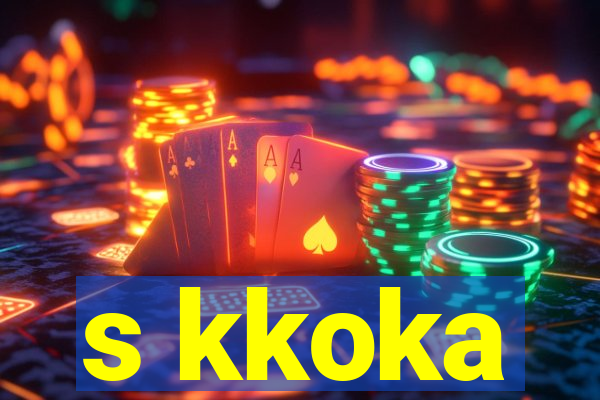 s kkoka